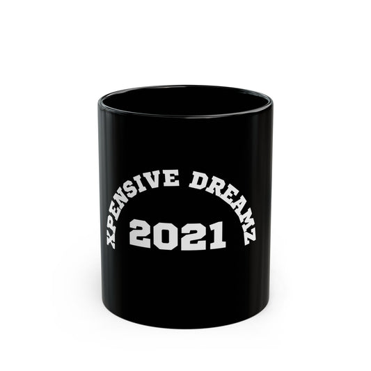 Xpensive Dreamz Est 2021 Black Mug (11oz, 15oz)